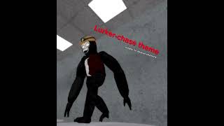 Lurker-chase theme |CREDITS TO| @Gub_productions