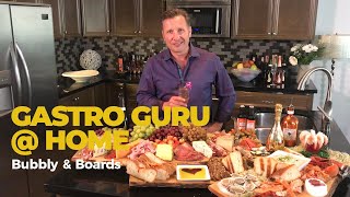The Gastro Guru @ Home - Bubbly & Boards
