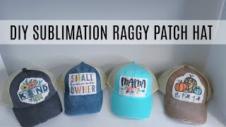 How To Make a Sublimation Raggy Patch Hat | Step By Step Tutorial