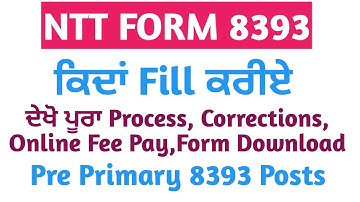 #NTT Pre Primary 8393 Posts || Online Form Filling Correction Panel ਤੇ ਫੀਸ , Application Form ਵੀ