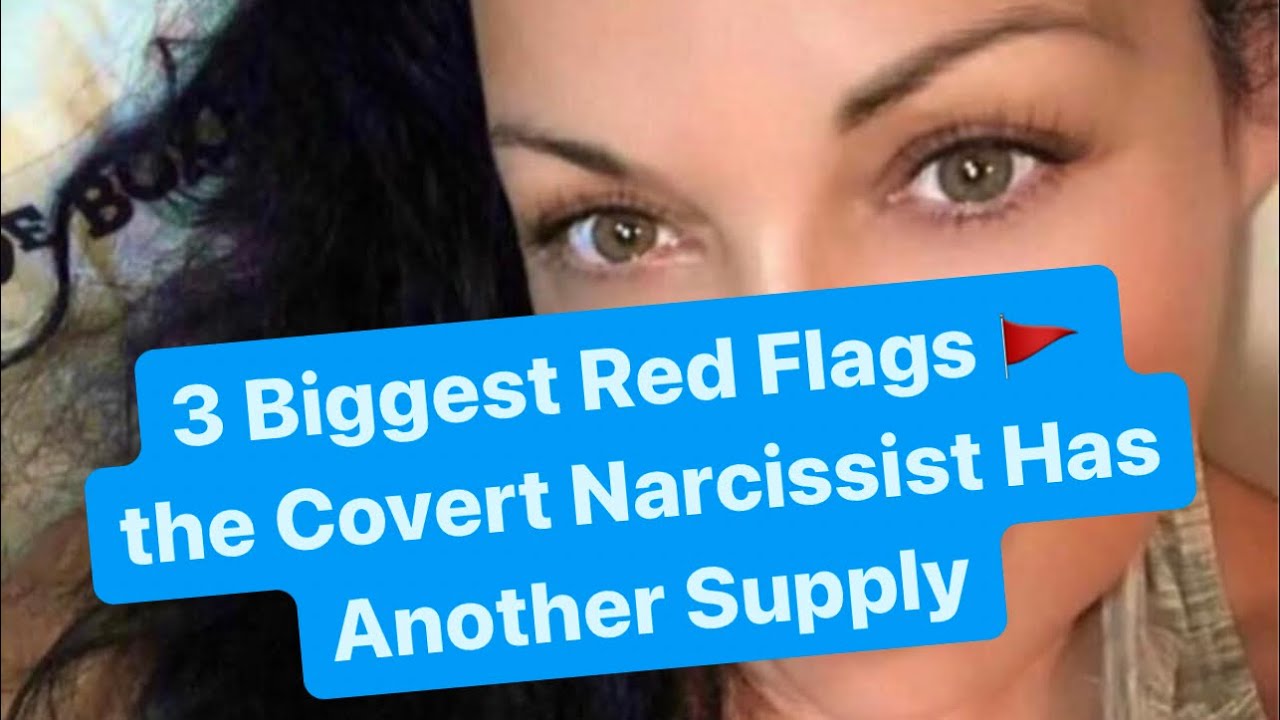 3 Biggest Red Flags 🚩 the Covert Narcissist Has Another Supply - YouTube