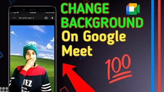 How To Change Background On Google Meet | Google Meet Pe Background Change Kaise Kare