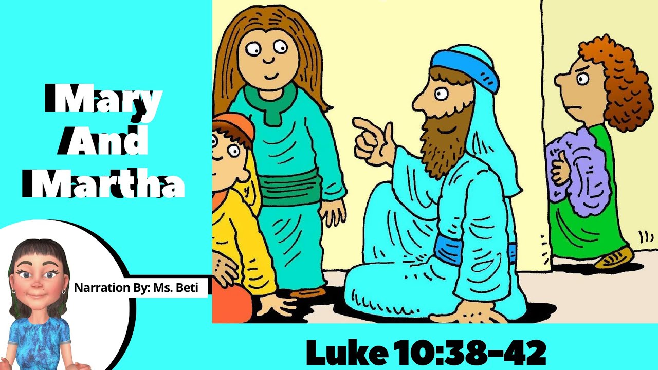 Children's Bible Story Martha And Mary YouTube