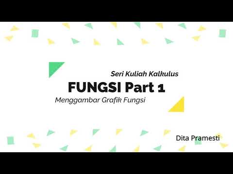 KALKULUS | Fungsi - Part 1 | Menggambar Grafik Fungsi