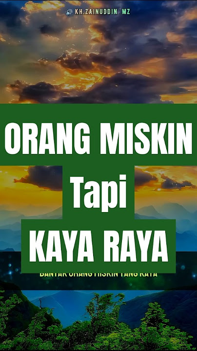Orang miskin tapi kaya #nasihat #quotes #kaya #bahagia #syukur #dakwah #zainuddinmz #adihidayat