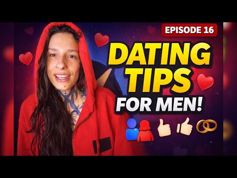 Ep. 16 - Dating Advice For Men