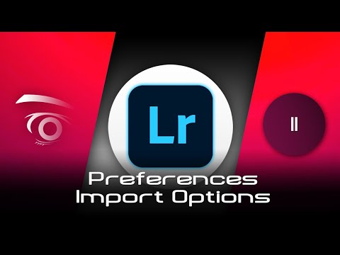 Lightroom Classic CC - Preferences Import Options  | Tutorial