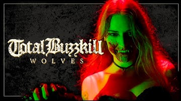 Total Buzzkill - "Wolves" (Official Music Video) | BVTV Music