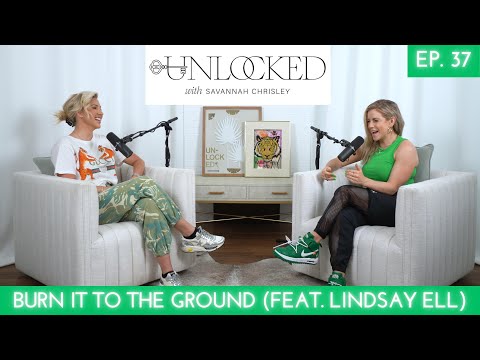Burn It To The Ground feat. Lindsay Ell | Unlocked with Savannah Chrisley Ep. 37