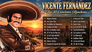 Las 30 Canciones Rancheras de Vicente Fernandez 💔 Rancheras Mexicanas para Adoloridos