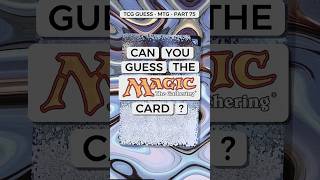 Can You Guess The Magic: The Gathering Card ? TCG Guess Part 75 #tcgguess #tcg #mtg