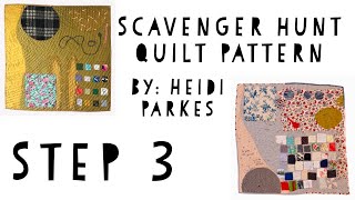 Scavenger Hunt Quilt, step 3, by Heidi Parkes