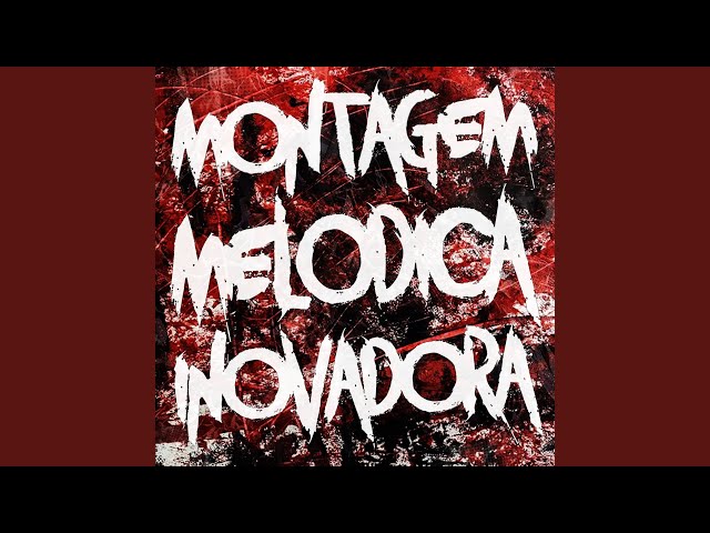 MONTAGEM MELÓDICA INOVADORA (ULTRA SLOWED)