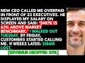 New CEO Called Me OVERPAID at Quarterly Review—I Walked Out and Their Revenue Dropped 32%