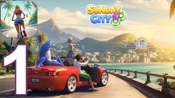 Sunday City: Life RolePlay - Gameplay Walkthrough Part 1 - Tutorial (Android, iOS)