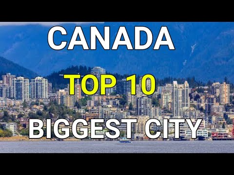 वीडियो: कनाडा के 10 सबसे प्रसिद्ध शहर