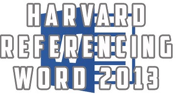 Harvard Referencing using Microsoft Word 2013