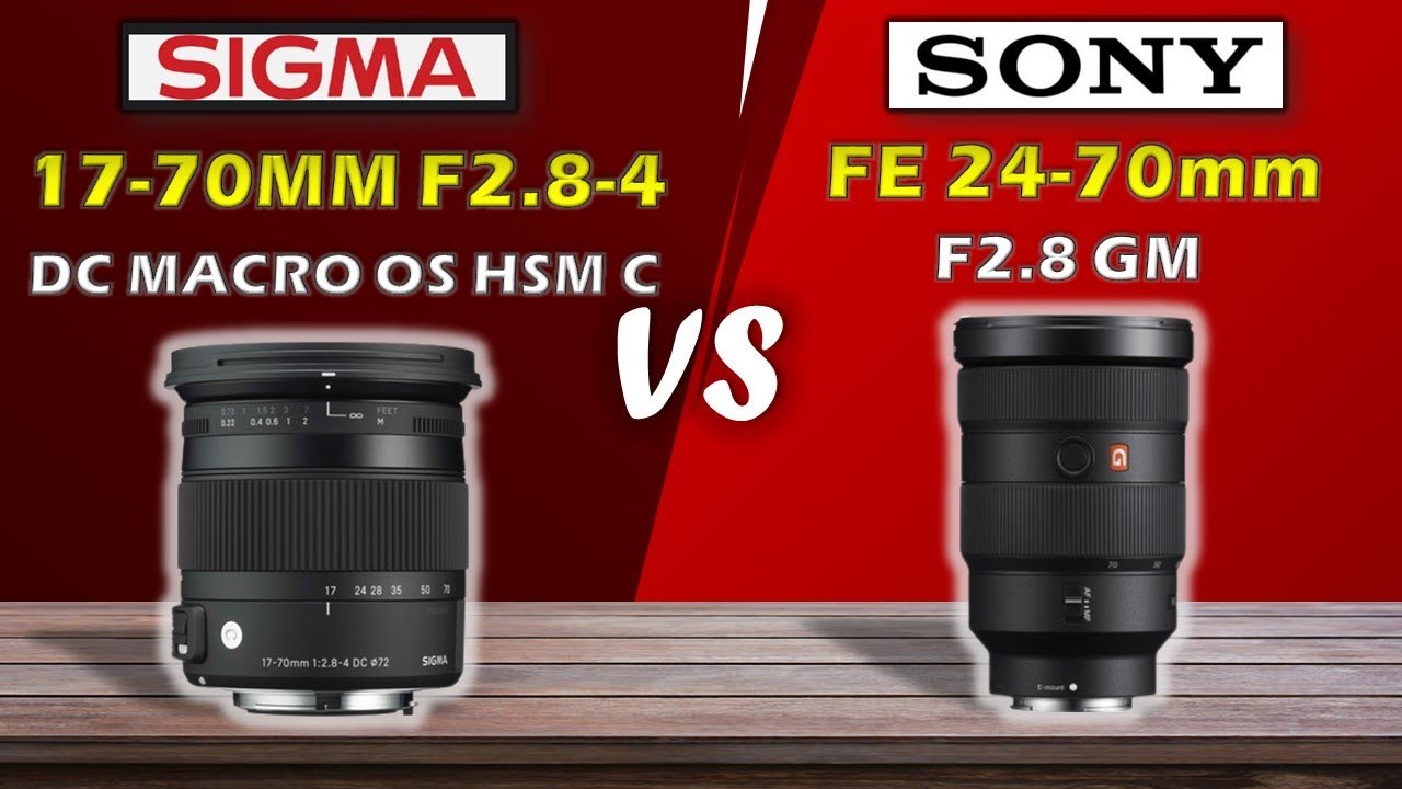 SIGMA 17-70 MM F2.8 4 DC MACRO OS HSM C VS SONY FE 24-70 MM F2.8 
