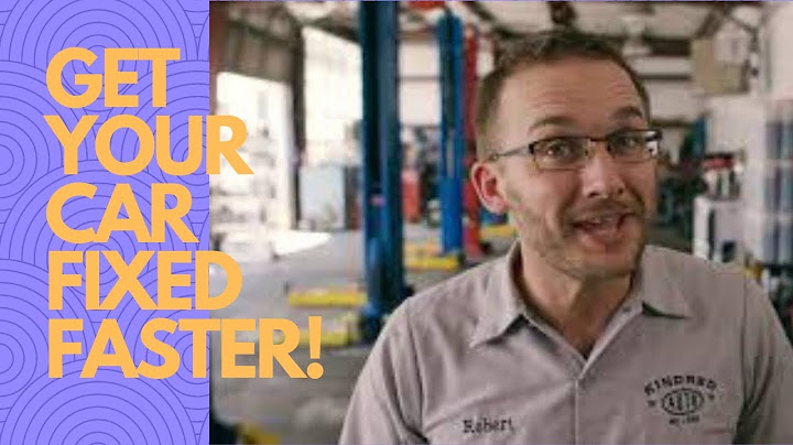 The 3 Things Your Mechanic Needs To Know To Fix Your Car Faster and Cheaper