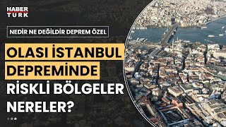 Olası İstanbul depremi için riskli ilçe ve mahalleler hangileri? Prof. Dr. H. Tarık Şengül açıkladı