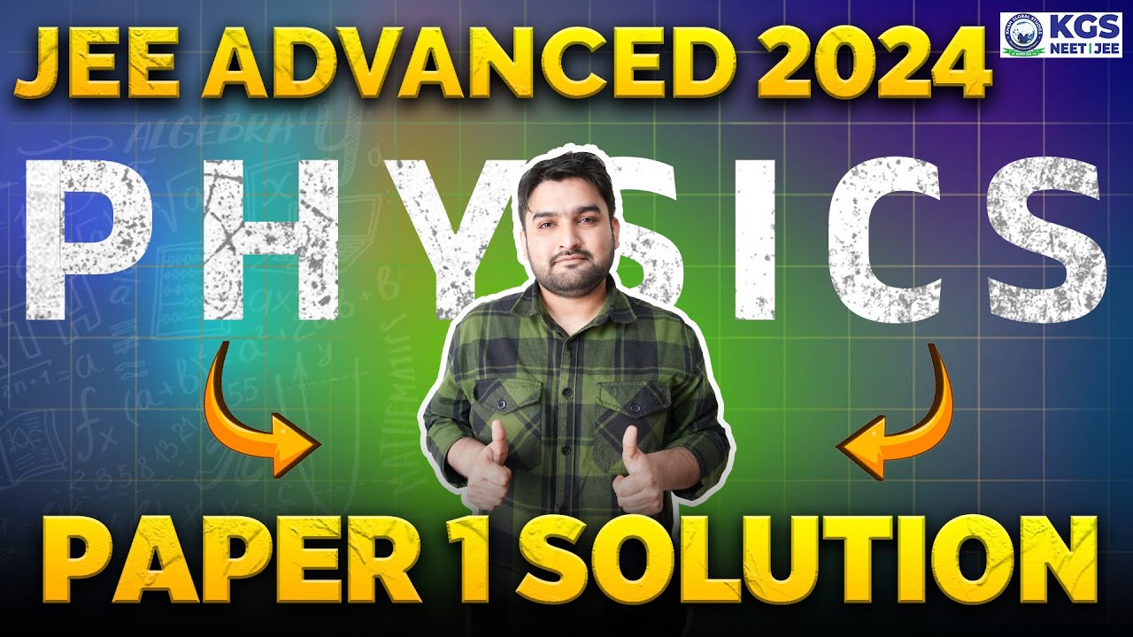 JEE ADVANCED 2024 Paper Solution 🔥Physics Paper 1 by Abhishek Sir | JEE ...