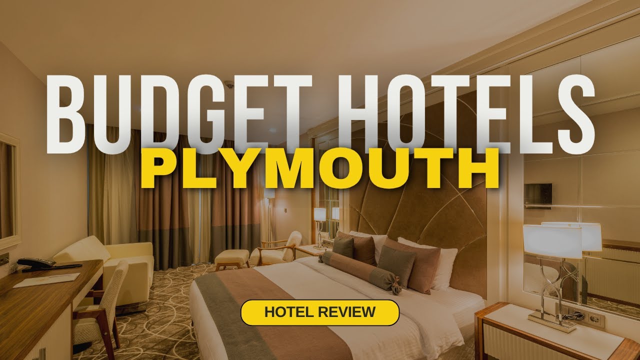 Best Budget Hotels in Plymouth | Cheap Hotels in Plymouth