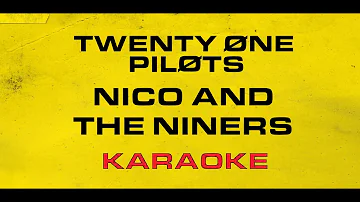 Twenty One Pilots - Nico And The Niners (Karaoke)