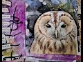 Tagalong Tuesday Art Journal page OWL. ( realtime no editing)