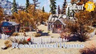 Fallout 76 Camp Build : Reclaimed Home