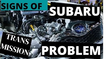 5 Signs of Subaru Transmission Problems Symptoms(Bad CVT Signs & Fix)