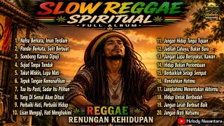 Download lagu SLOW REGGAE SPIRITUAL 🌛 Life & Afterlife Contemplation Songs | Full Album Indonesian Reggae