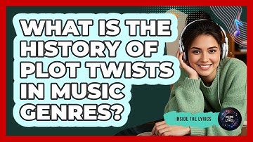 What Is The History Of Plot Twists In Music Genres? - Inside the Lyrics
