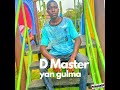 D Master Yan Gulma New Song Download Free D Master Yan Gulma New Song Download Free