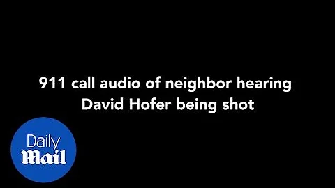 911 call audio of neighbor hearing David Hofer bei...
