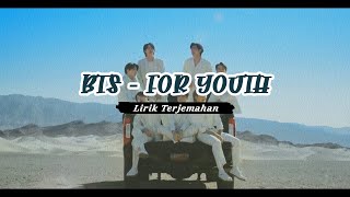 BTS - FOR YOUTH Lyrics || Lirik Terjemahan Indonesia