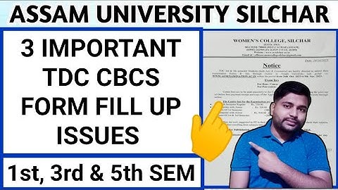 TDC Cbcs Form fill up issues | 6 Back paper issues | Assam University | Pranoy Roy