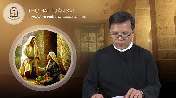 Lời Chúa - Thứ Hai Tuần XVI Thường Niên C - 22/07/2019