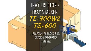 TE-700W2 & TS-600 (Tray Erector & Stacker - Wesgrowers Australia)