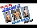 Motivation  double dragon workout  feat  mike ohearn