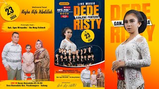 🔴LIVE MUSIC ' DEDE RISTY ' GANJENE PANTURA | MALAM | KAMIS, 23 MEI 2024 | RANCADAKA PUSAKANAGARA SBG