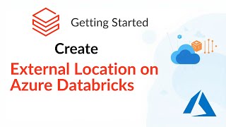 7. Create External Location on Azure Databricks