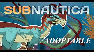 SUBNAUTICA INSPIRED ADOPTABLE