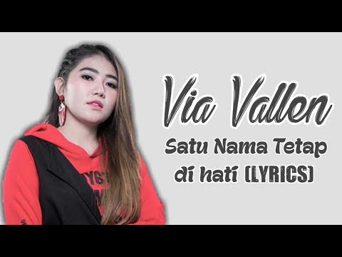 Via Vallen - Satu Nama Tetap DiHati (Lirik)