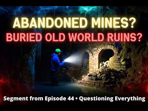 Abandoned Old Mines: Buried Old World Ruins, Not Just Mines