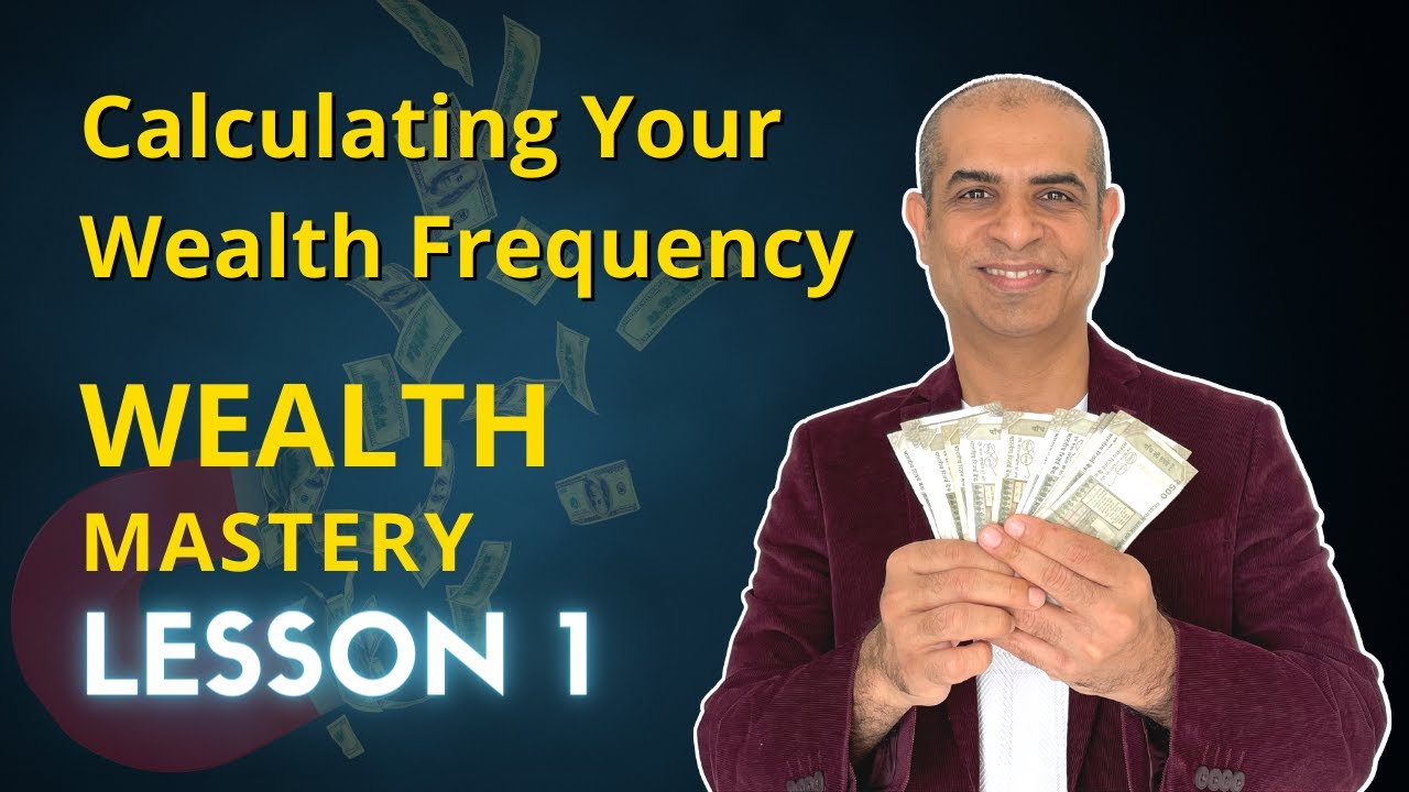 Calculating Your Wealth Frequency | Wealth Mastery Lesson 1 | Mitesh Khatri