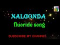 Nalgonda fluoride song||nalgonda prajalla jeevitham||created by narikumar Mp3 Song