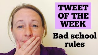 Tweet of the week  Bad School Rules - Part 2 (Unenforceable)