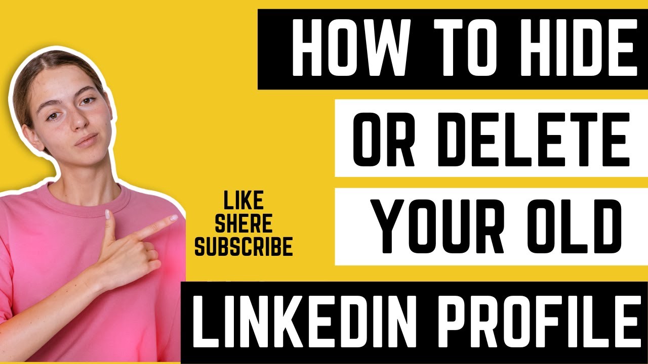 How To Hide Or Delete Your Old LinkedIn Profile YouTube How To Hide Or Delete Your Old LinkedIn Profile YouTube