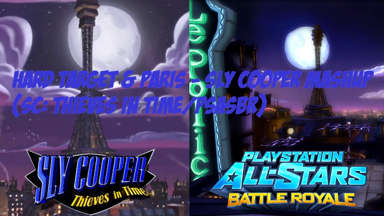 Hard Target! & Paris (Sly Cooper) Mashup - (SC: Thieves in Time/PSASBR)