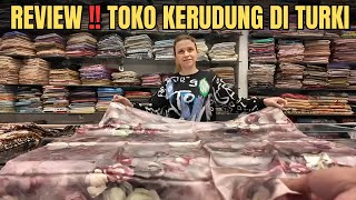 REVIEW TOKO KERUDUNG DI BURSA TURKI